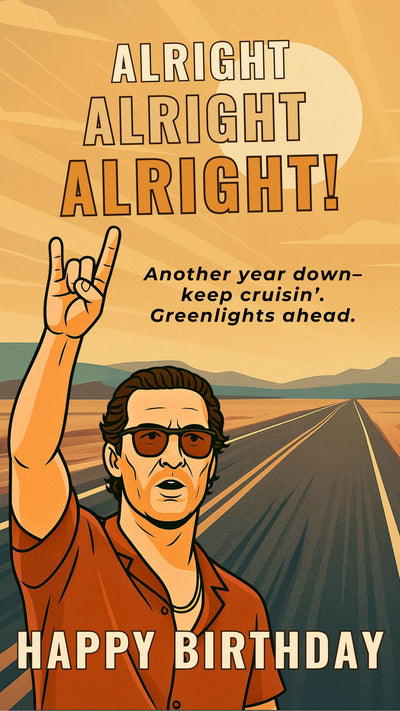 Matthew McConaughey Birthday Video eCard — “Alright Alright Alright” digital greeting with golden-hour desert background.
