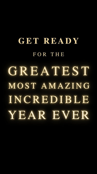 New Year  greeting card with a text overlay that reads 'GET READY FOR THE GREATEST MOST AMAZING INCREDIBLE YEAR EVER' against a dark background, giving a humorous and celebratory vibe for the new year.