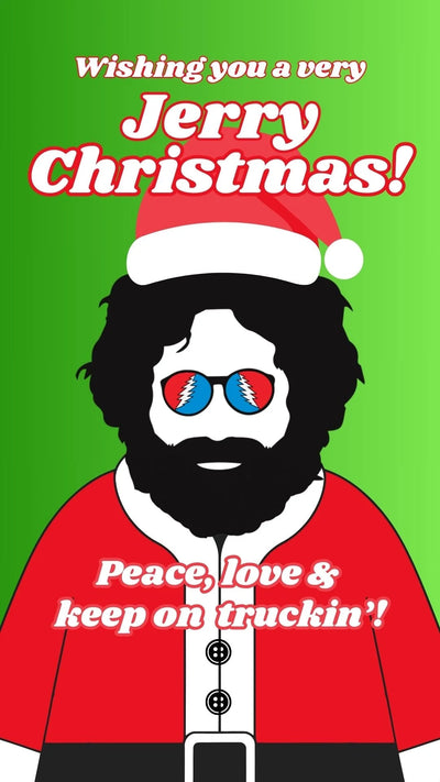 Grateful Dead Christmas video eCard featuring Jerry Garcia with festive design. On-screen text says “Wishing you a very Jerry Christmas. Peace, love and keep on truckin’.” A 10-second holiday card perfect for Deadheads, with options to personalize and send instantly.