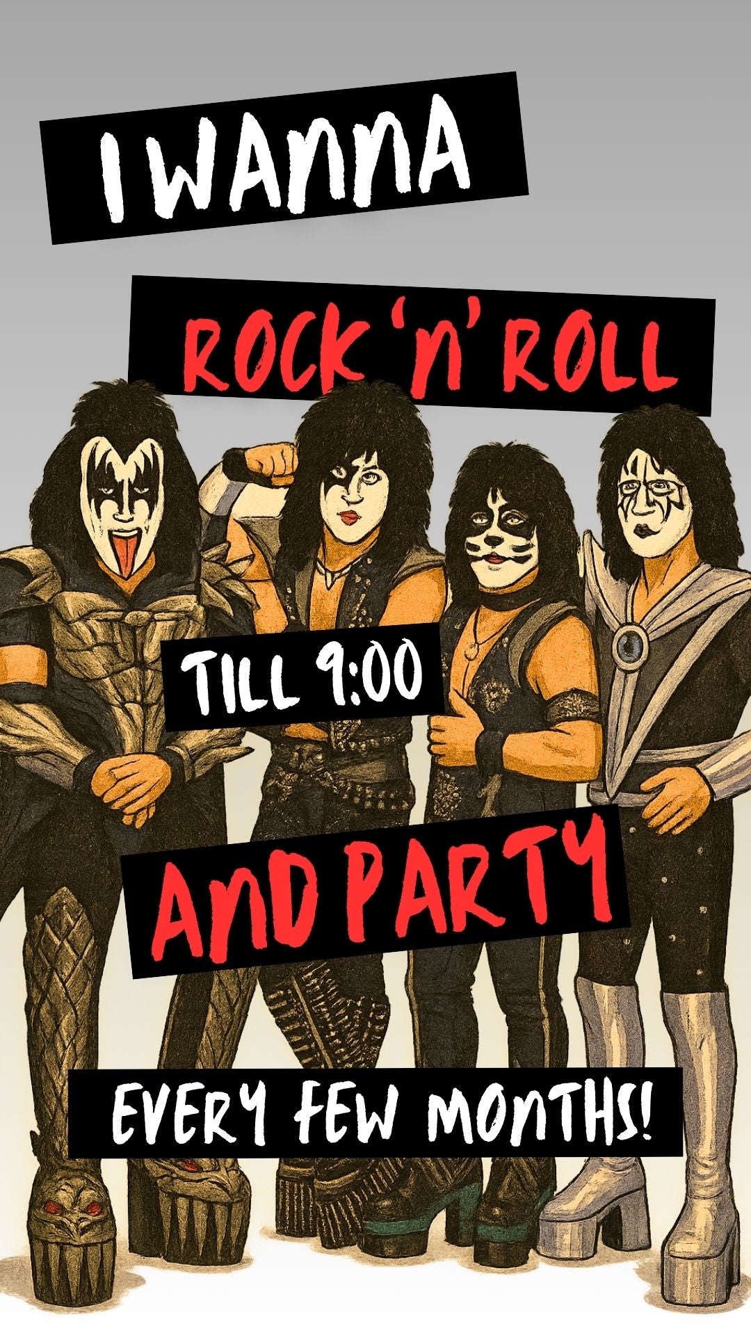 Funny KISS-inspired birthday card with rock band members and text saying ‘I want to rock ’n’ roll until nine and party every few months.