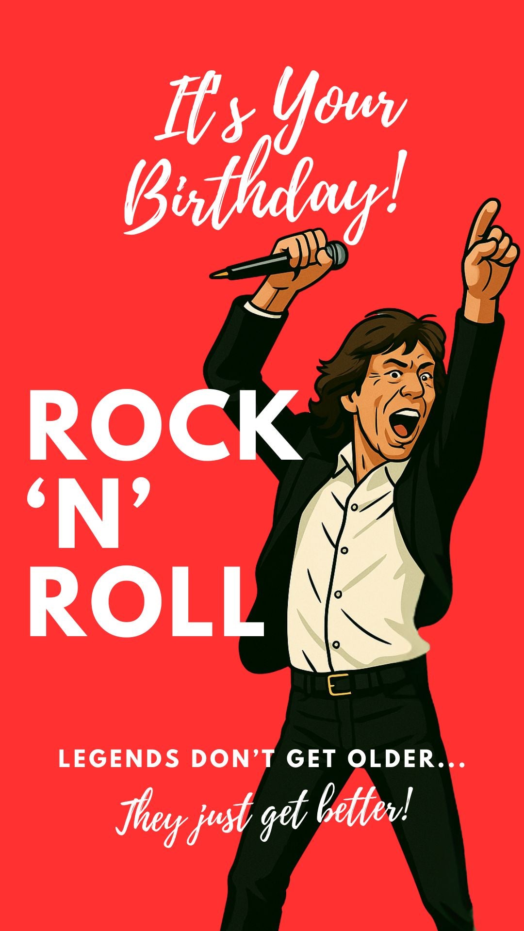 Mick Jagger birthday eCard with ‘Legends Don’t Get Older, They Just Get Better’ message — Rolling Stones rock and roll birthday card.