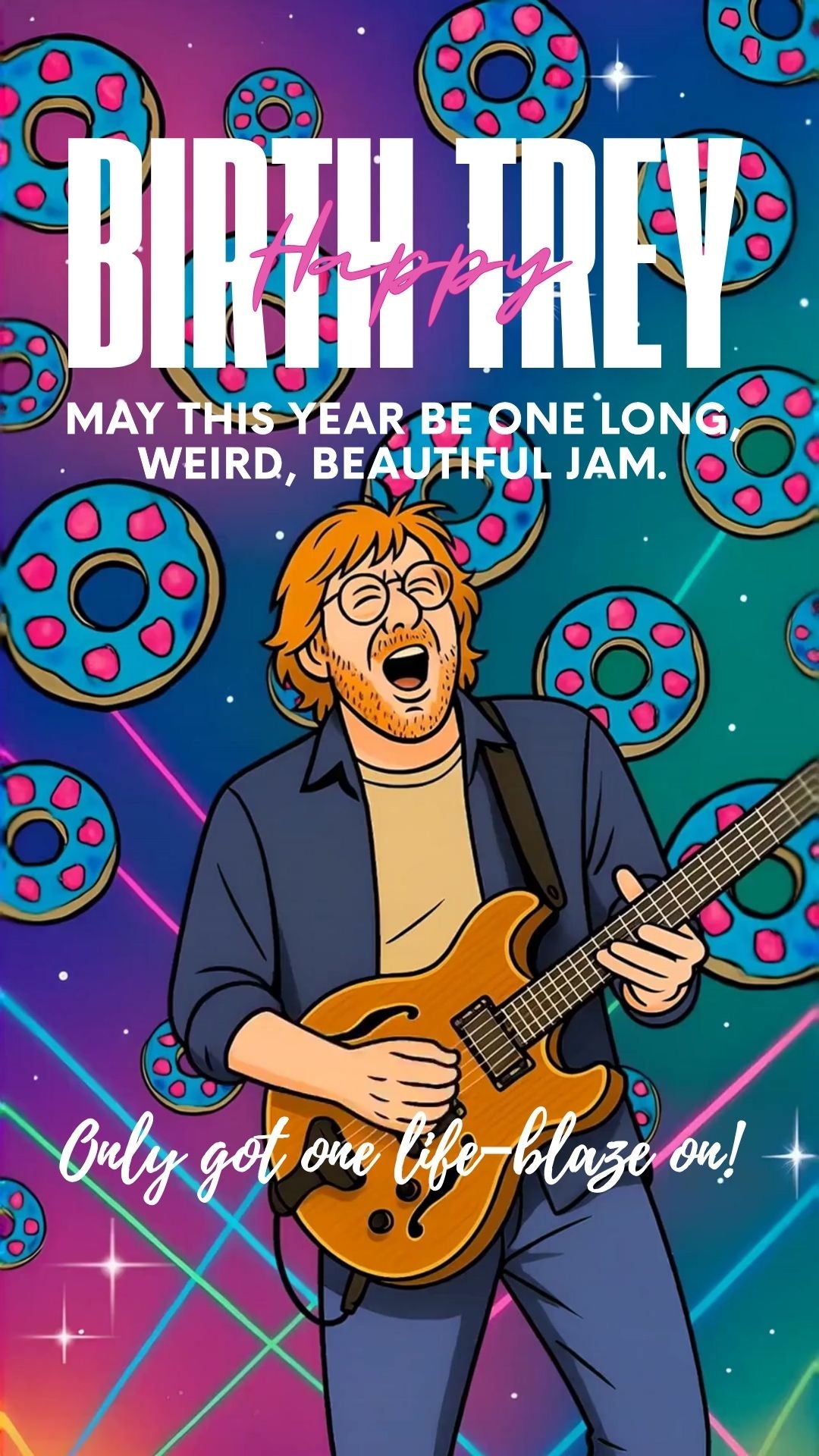 Phish-inspired birthday video eCard — Trey-style guitarist on a colorful jam-band background, captioned ‘Happy Birthday Trey, may this year be one long, beautiful jam.