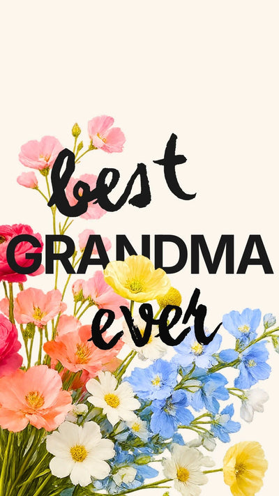 Best Grandma Ever - Floral Bouquet Video eCard — sent instantly by text or email