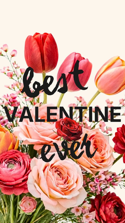 Best Valentine Ever Bouquet video eCard — sent instantly by text or email