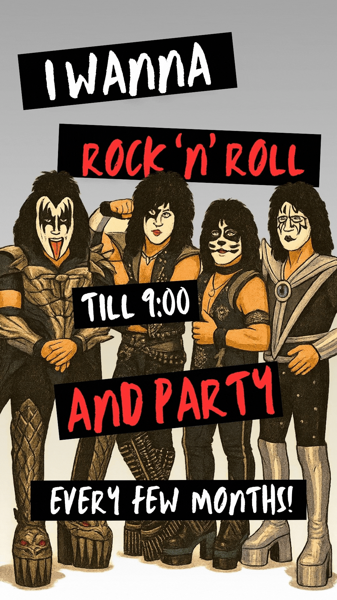 Funny KISS-inspired birthday card with rock band members and text saying ‘I want to rock ’n’ roll until nine and party every few months.