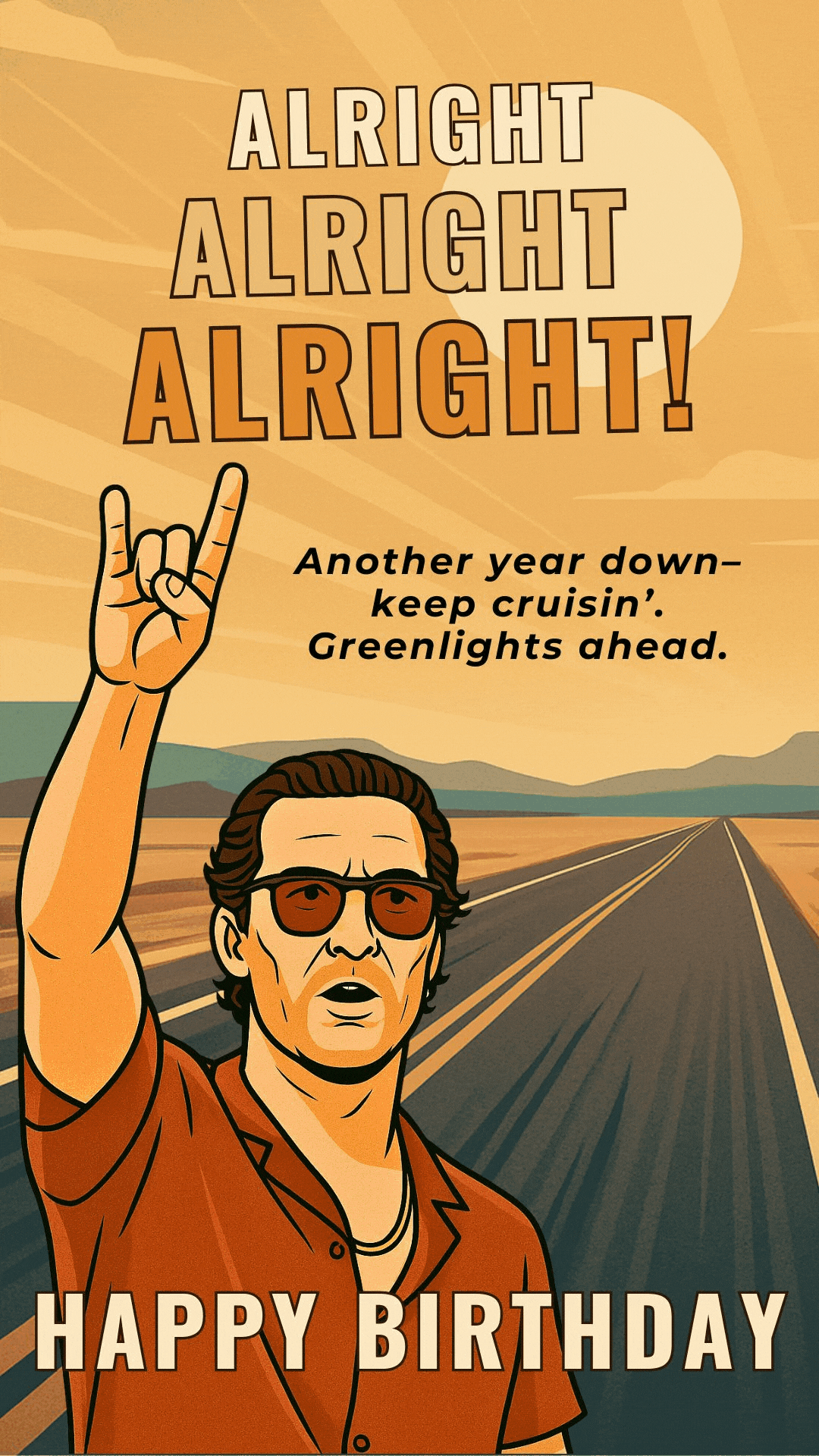 Matthew McConaughey Birthday Video eCard — “Alright Alright Alright” digital greeting with golden-hour desert background.