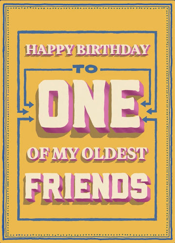 One of My Oldest Friends- Birthday Card poster
