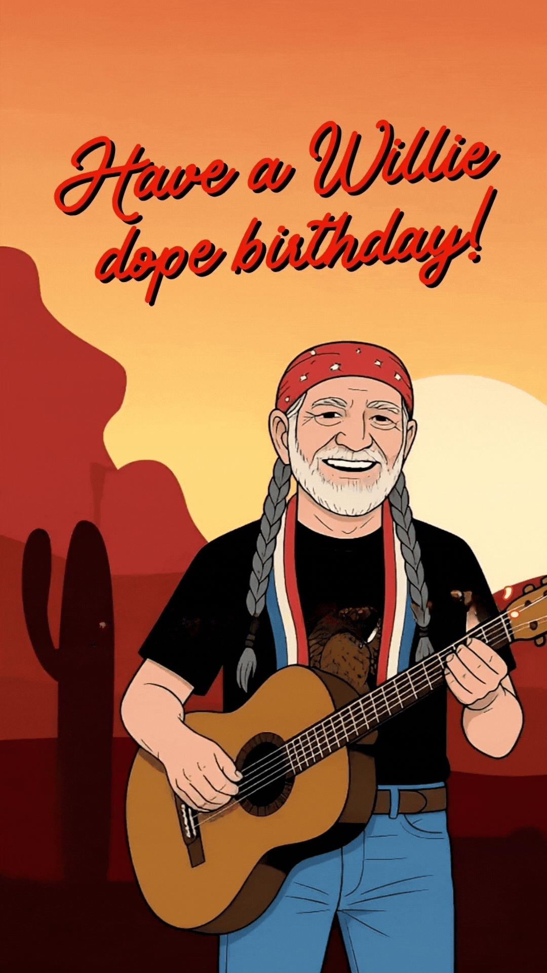Willie Nelson–inspired funny birthday video eCard with on-screen text “Have a Willie Dope Birthday. Keep the good times rollin’.” Country-themed design with mellow vibes and outlaw style.