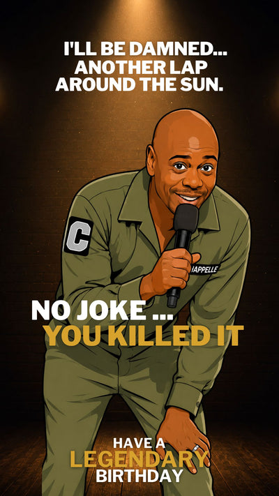 Dave Chappelle birthday ecard featuring the message "I'll Be Damned... Another Lap Around the Sun. No Joke... You Killed It."
