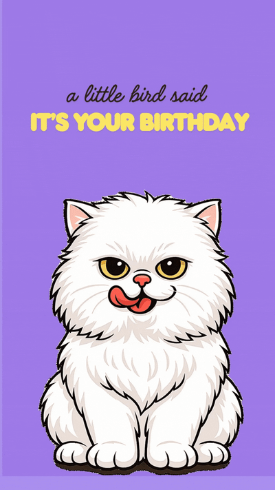 Funny cat birthday ecard that says a little bird said it's your birthday. It's fuzzy white cat, licking it's lips on bright violet background. Perfect birthday card for cat lovers.