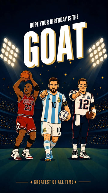 GOAT Birthday Video Card Featuring Jordan, Messi & Brady poster