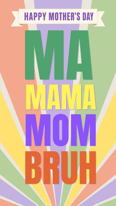Retro-style Mother’s Day graphic with bold colorful text reading “MA MAMA MOM BRUH!” beneath a cream Happy Mother’s Day banner and pastel sunburst background.
