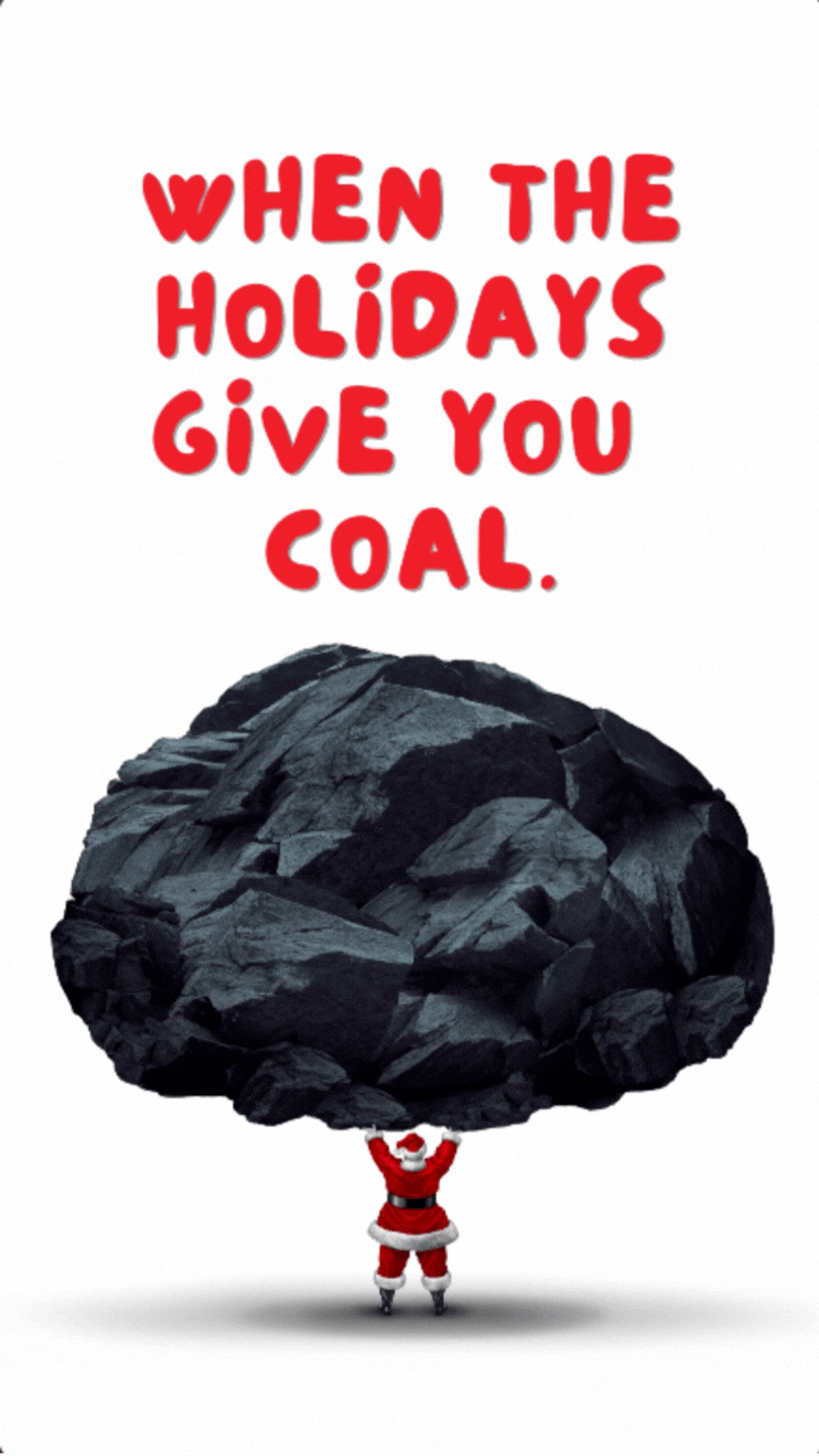 Send a clever, uplifting digital holiday card that turns challenges into sparkle. “When the holidays give you coal. Make diamonds.” Personalize, schedule, and text instantly with Greetigram. Featuing Santa lifting a big peice of coal.
