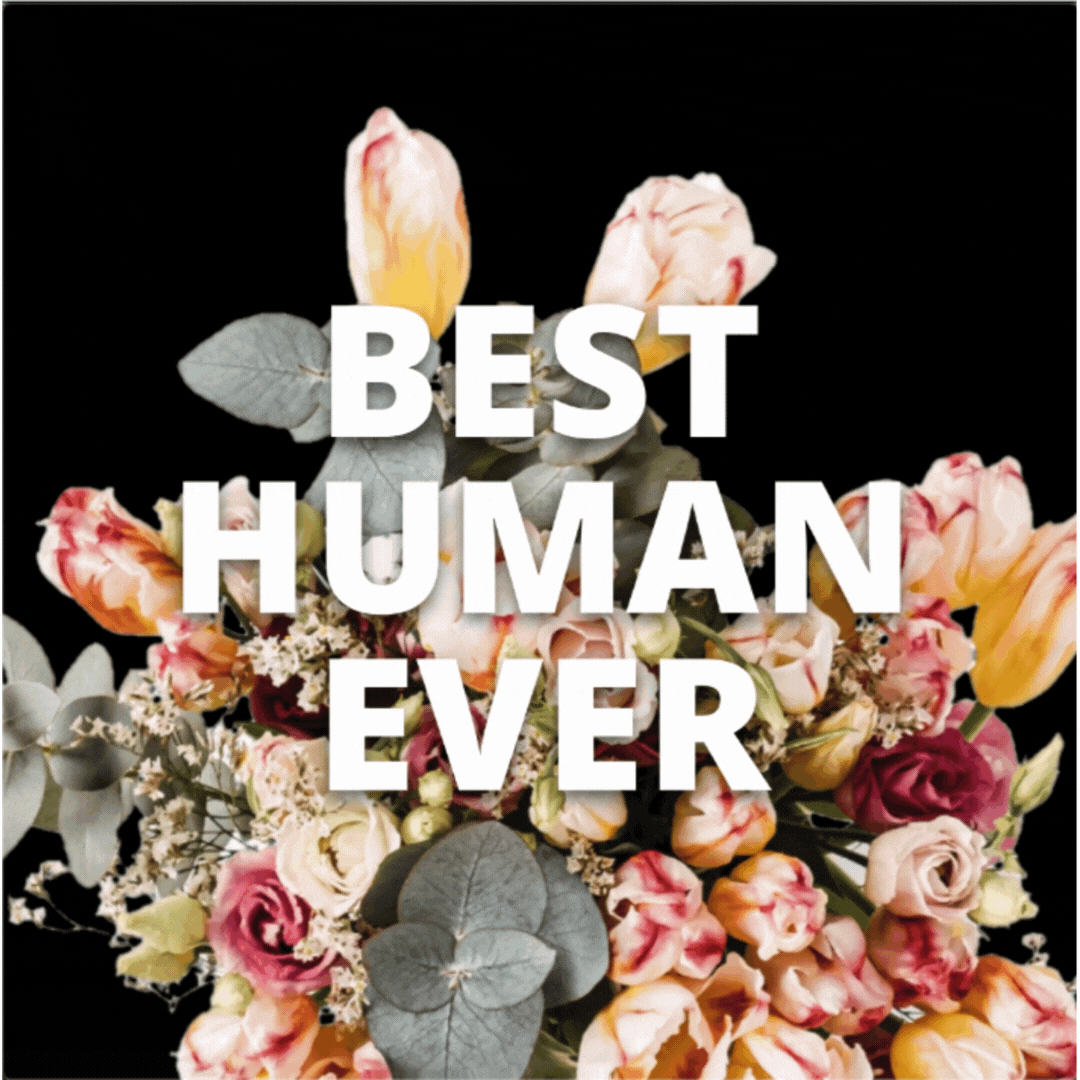 Best Human Ever Bouquet Card
