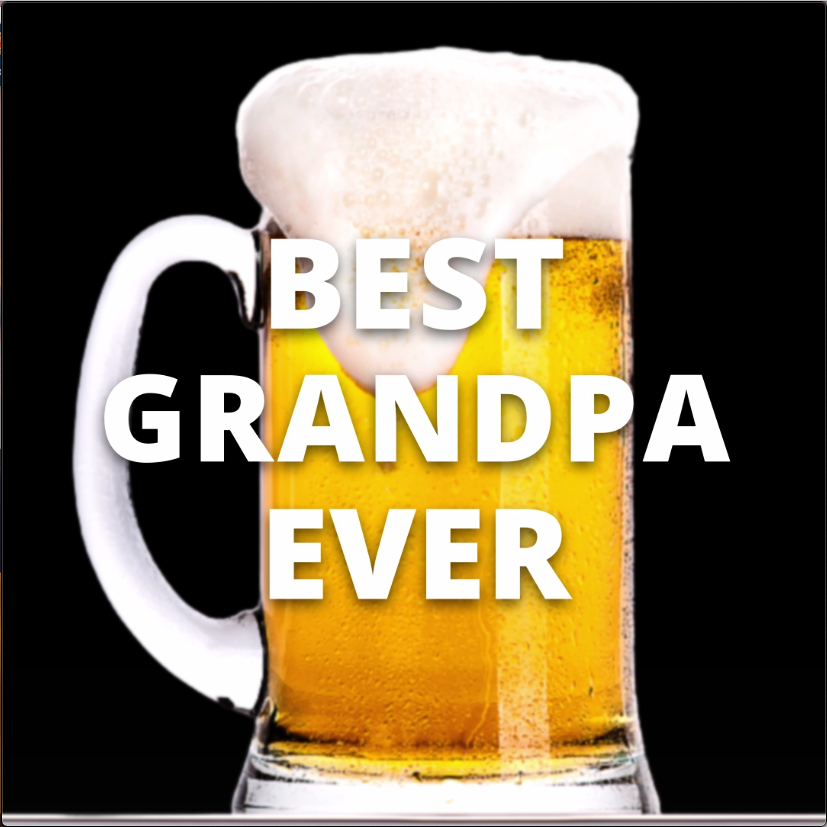 Best Grandpa Ever Beer Card 
