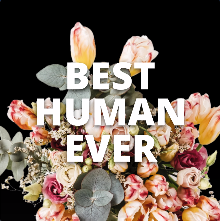 Best Human Ever Bouquet Card