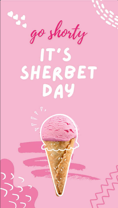Sherbet Ice Cream Digital Card . Funny ice cream cone that says Go Shorty It's Sherbet Day. Funny Birthday ecard for kids.